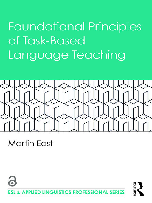 Title details for Foundational Principles of Task-Based Language Teaching by Martin East - Wait list